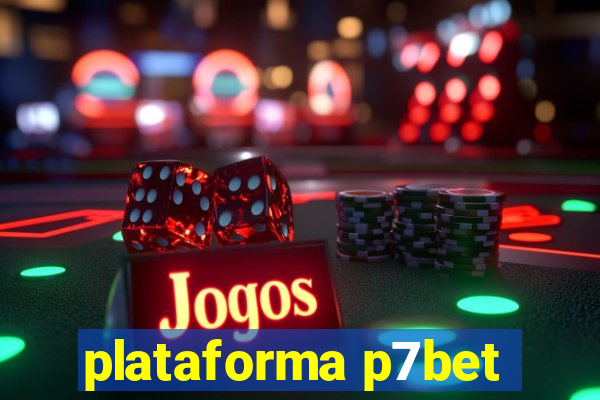 plataforma p7bet